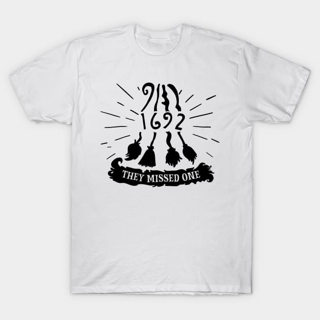 Salem Witch Trials 1692 You Missed One Halloween T-Shirt by The Tee Tree